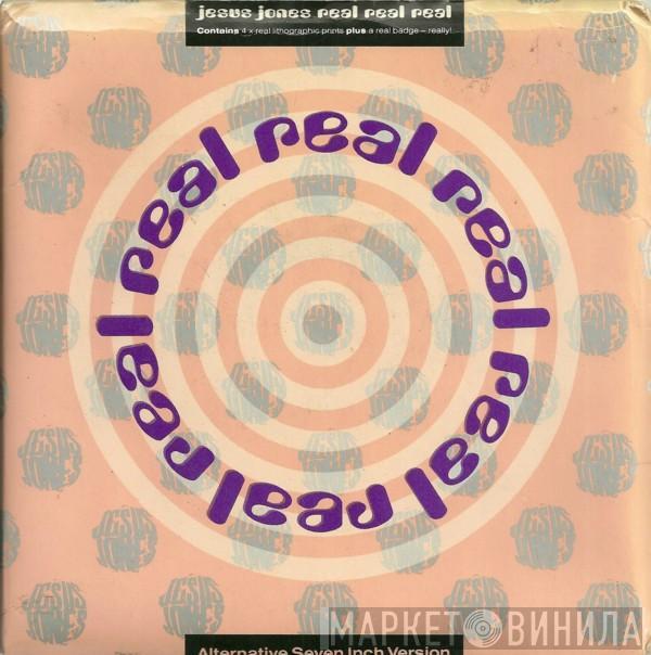 Jesus Jones - Real Real Real (Alternative Seven Inch Version)