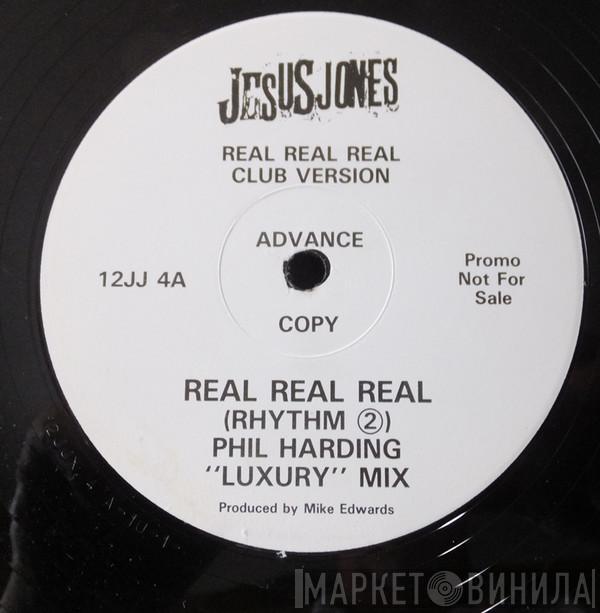  Jesus Jones  - Real, Real, Real