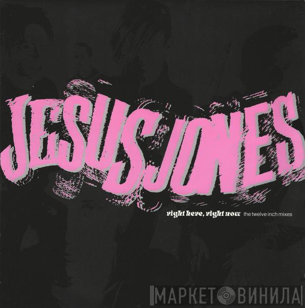  Jesus Jones  - Right Here, Right Now (The Twelve Inch Mixes)