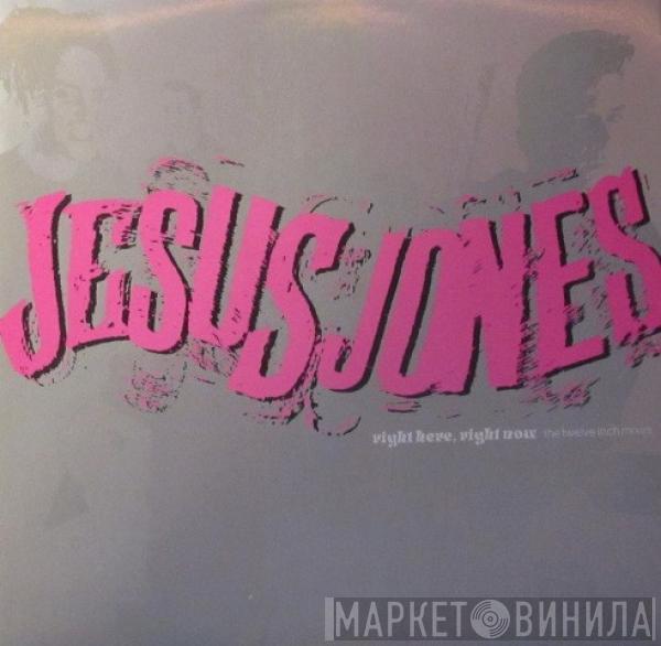  Jesus Jones  - Right Here, Right Now (The Twelve Inch Mixes)