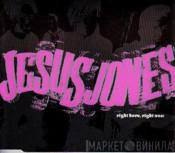  Jesus Jones  - Right Here, Right Now