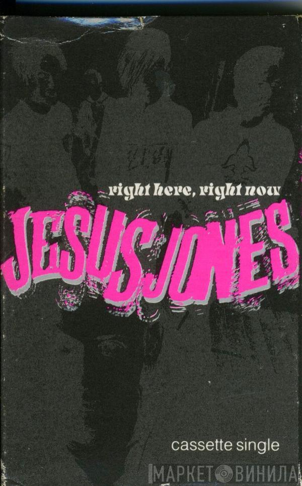  Jesus Jones  - Right Here, Right Now