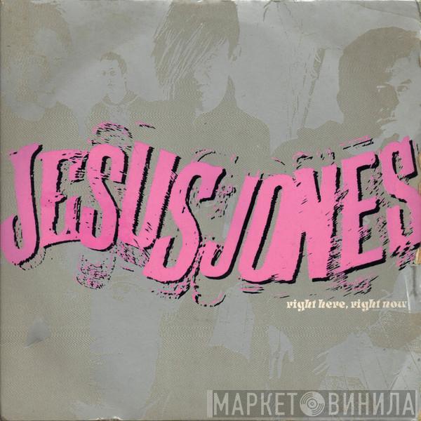 Jesus Jones - Right Here, Right Now