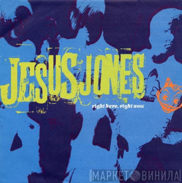 Jesus Jones - Right Here, Right Now