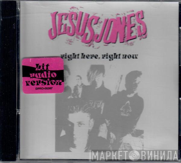  Jesus Jones  - Right Here, Right Now