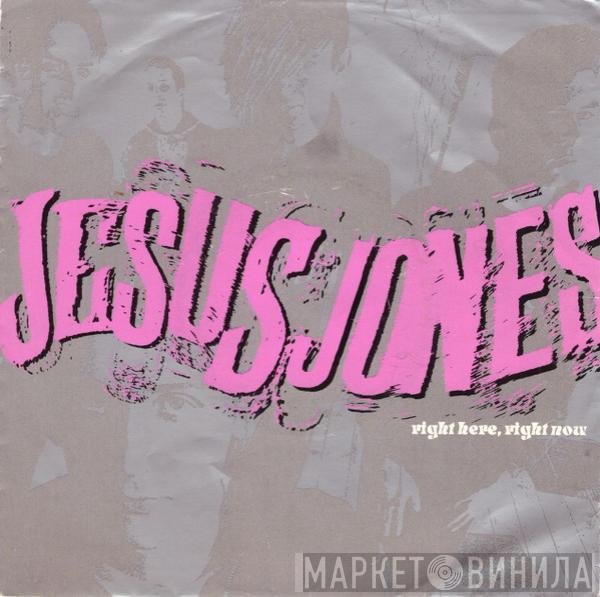  Jesus Jones  - Right Here, Right Now