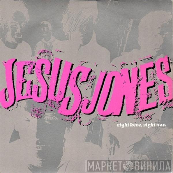  Jesus Jones  - Right Here, Right Now