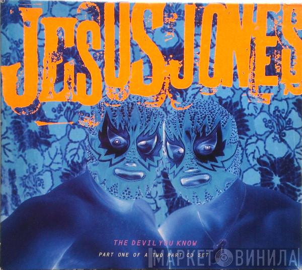 Jesus Jones - The Devil You Know