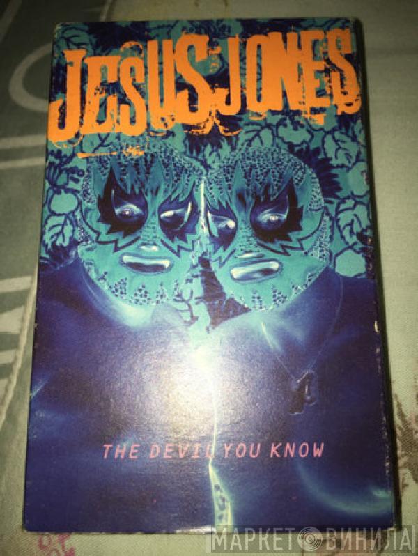 Jesus Jones - The Devil You Know