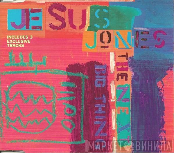 Jesus Jones - The Next Big Thing