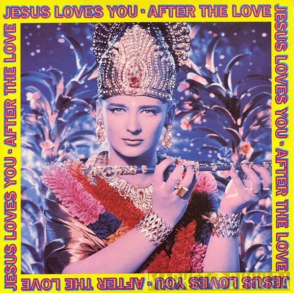 Jesus Loves You - After The Love