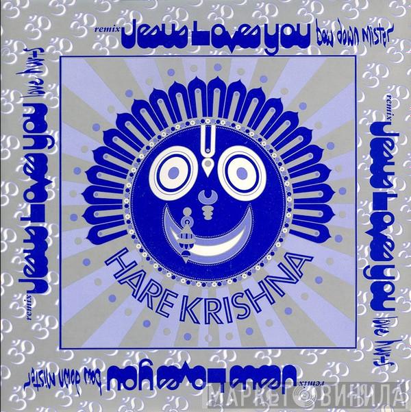 Jesus Loves You - Bow Down Mister (Remix)