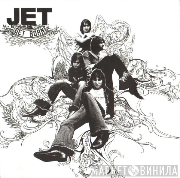  Jet   - Get Born