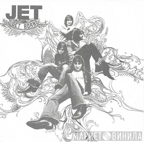  Jet   - Get Born