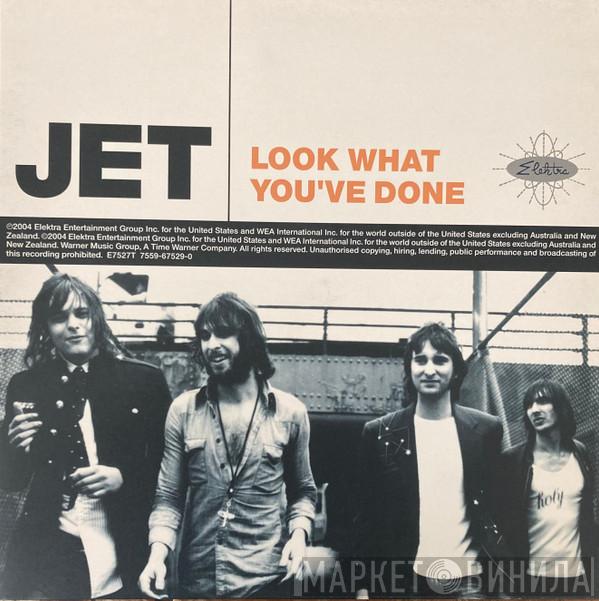 Jet  - Look What You've Done