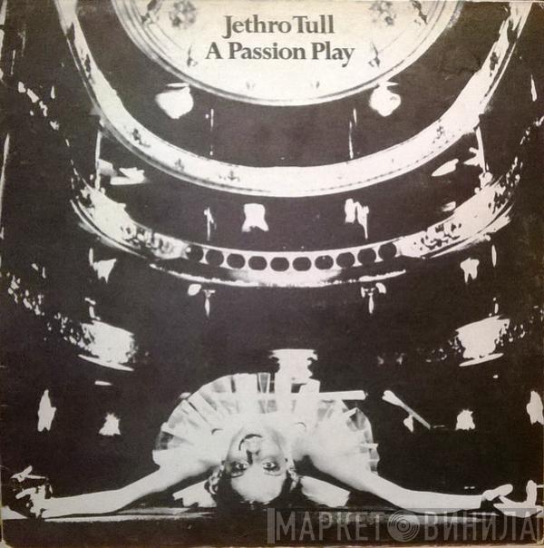  Jethro Tull  - A Passion Play