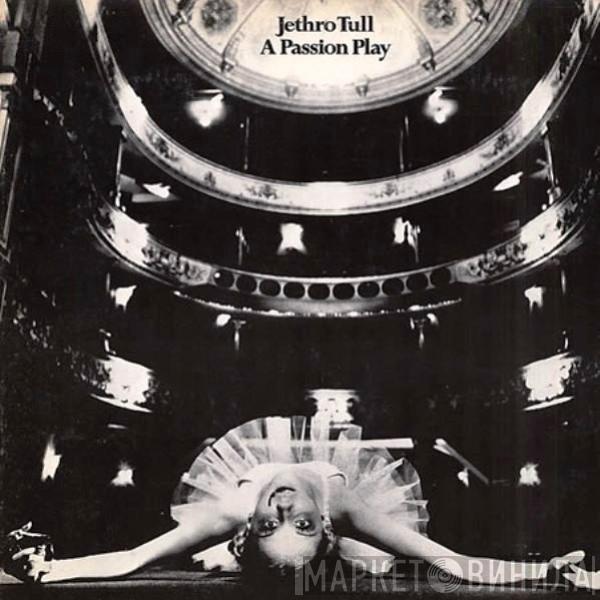  Jethro Tull  - A Passion Play
