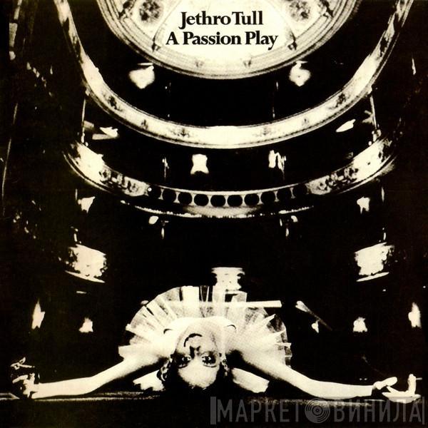  Jethro Tull  - A Passion Play