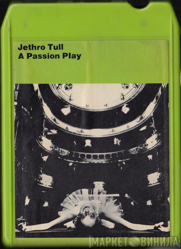  Jethro Tull  - A Passion Play