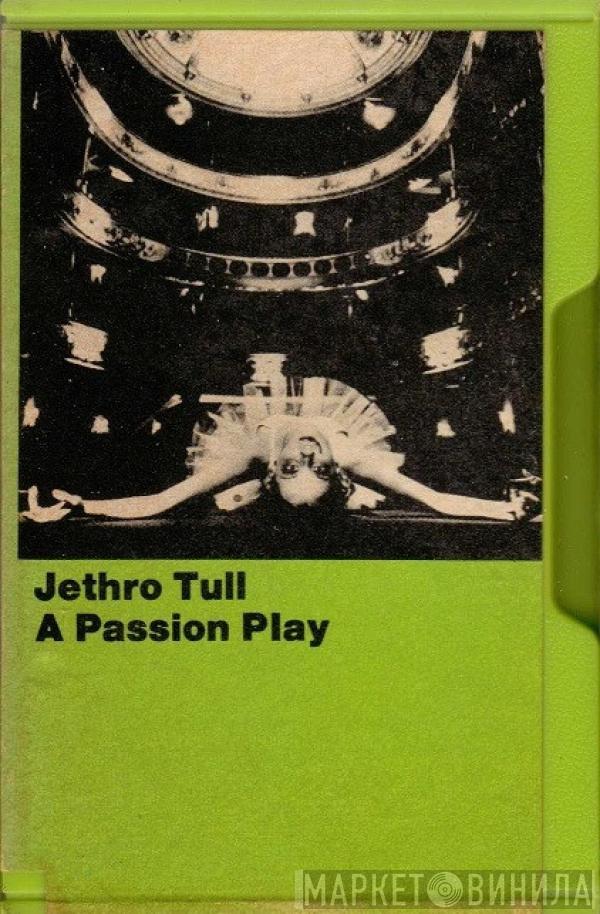  Jethro Tull  - A Passion Play