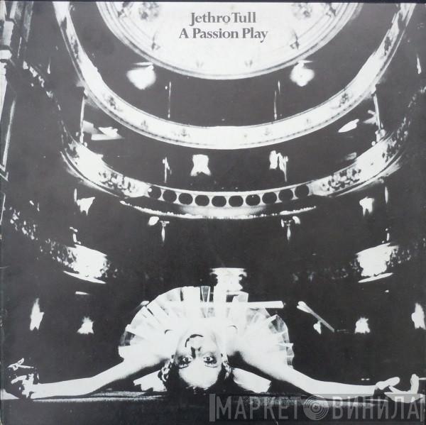  Jethro Tull  - A Passion Play