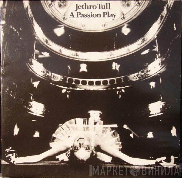  Jethro Tull  - A Passion Play