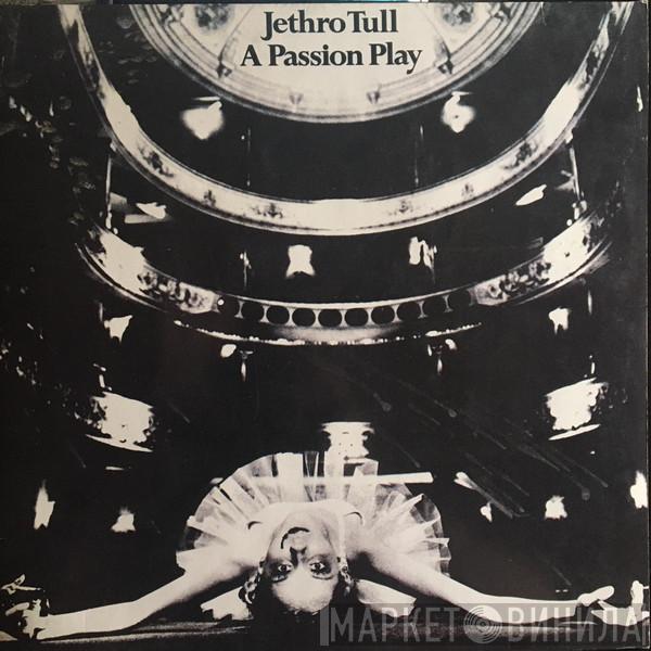  Jethro Tull  - A Passion Play