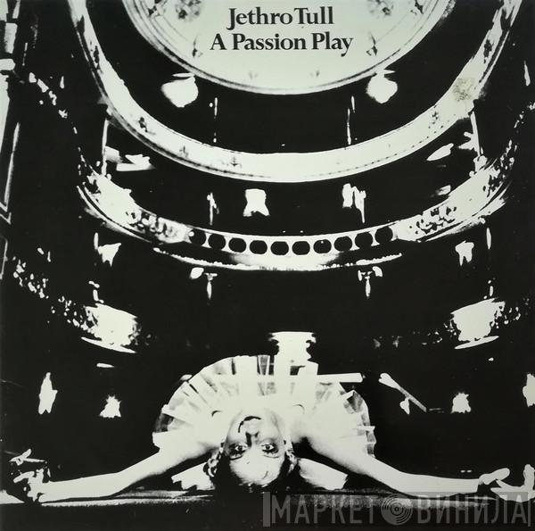  Jethro Tull  - A Passion Play