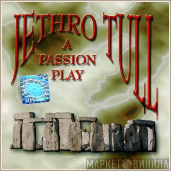  Jethro Tull  - A Passion Play