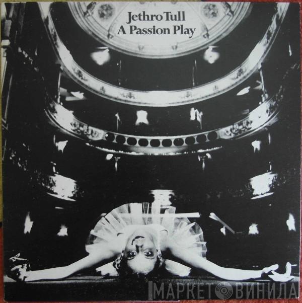  Jethro Tull  - A Passion Play
