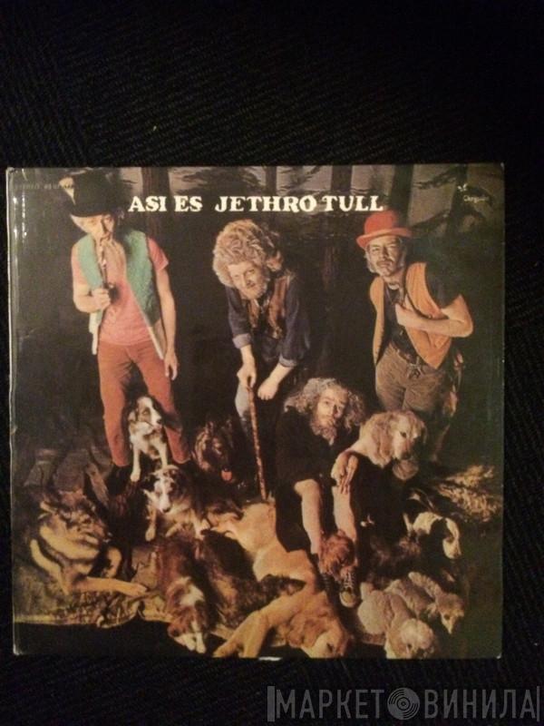  Jethro Tull  - Asi Es