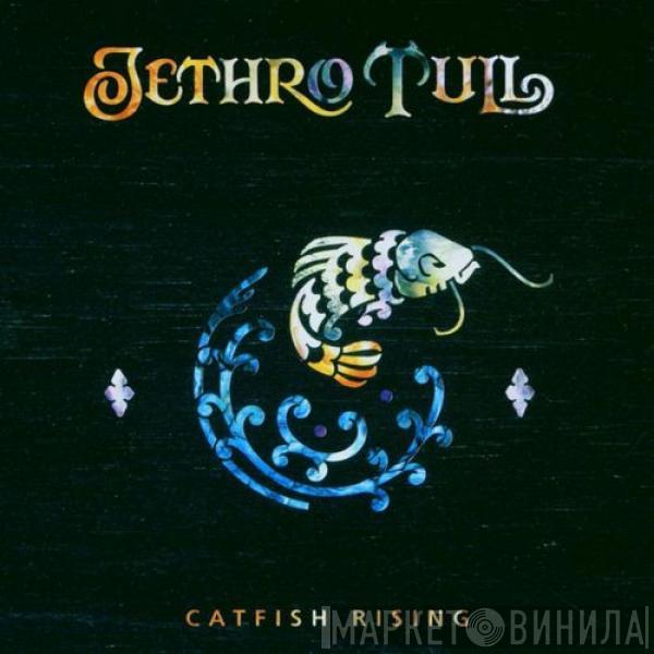  Jethro Tull  - Catfish Rising