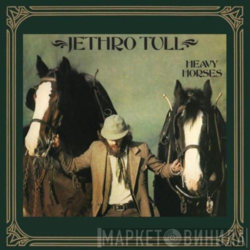  Jethro Tull  - Heavy Horses