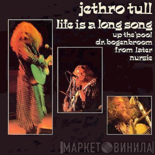 Jethro Tull - Life Is A Long Song