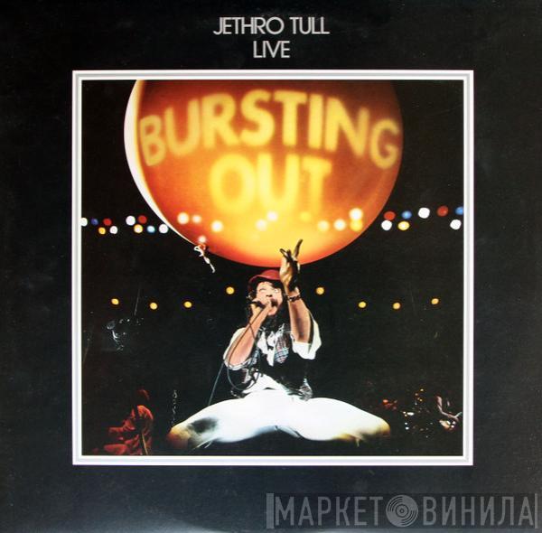 Jethro Tull - Live - Bursting Out