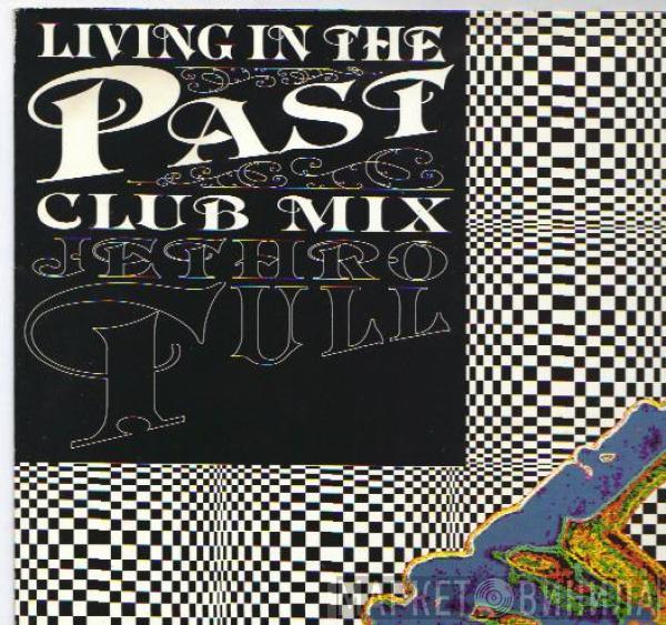 Jethro Tull - Living In The Past (Club Mix)