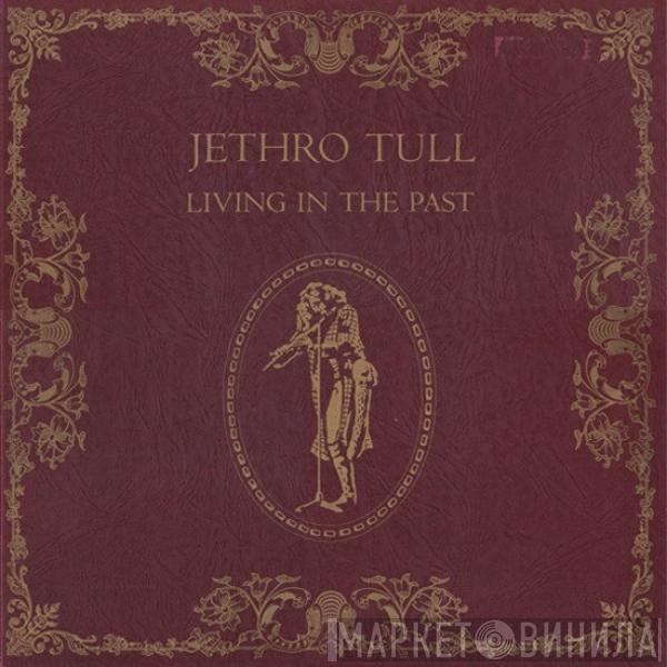  Jethro Tull  - Living In The Past