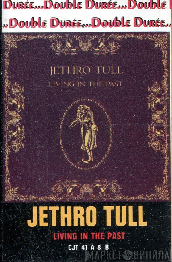  Jethro Tull  - Living In The Past