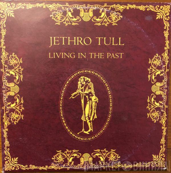 Jethro Tull  - Living In The Past