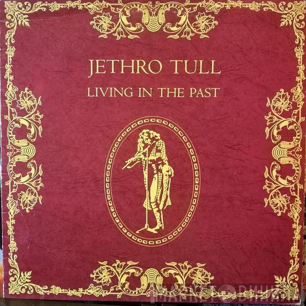  Jethro Tull  - Living In The Past