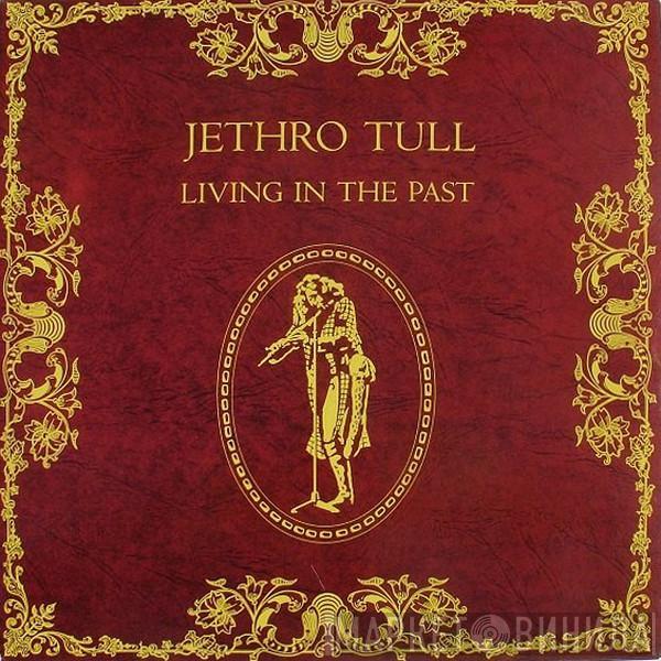  Jethro Tull  - Living In The Past