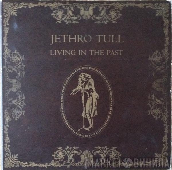  Jethro Tull  - Living In The Past