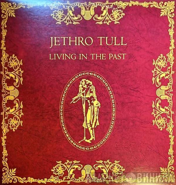  Jethro Tull  - Living In The Past