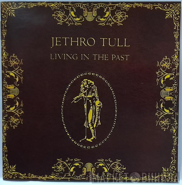  Jethro Tull  - Living In The Past