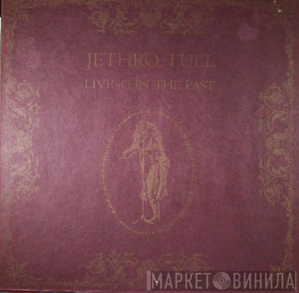  Jethro Tull  - Living In The Past