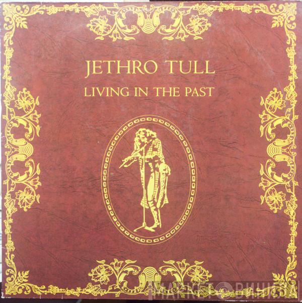  Jethro Tull  - Living In The Past
