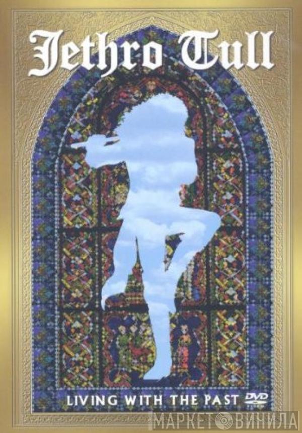 Jethro Tull - Living With The Past