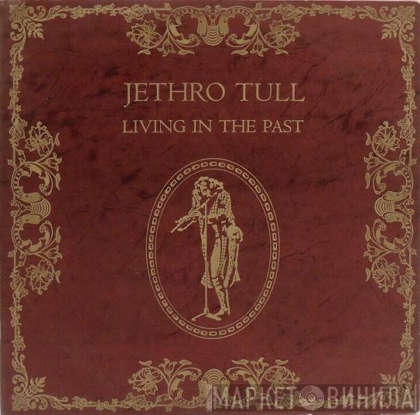  Jethro Tull  - Living in the Past