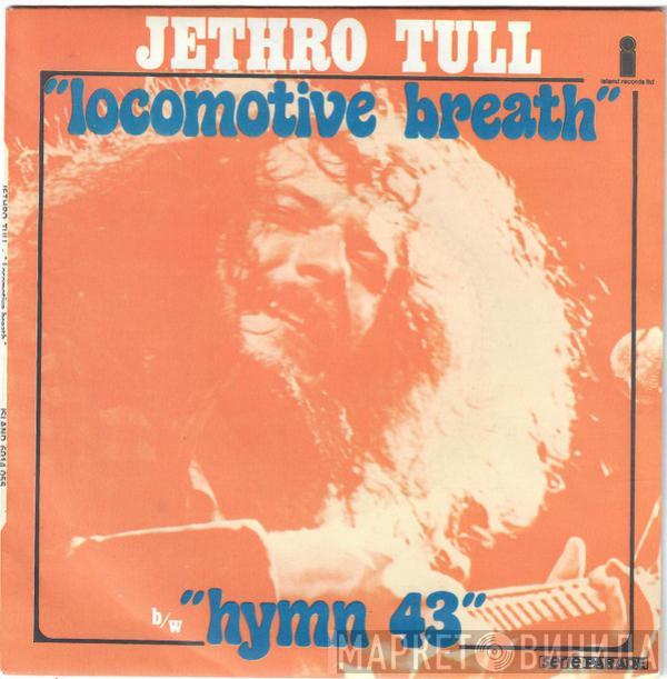 Jethro Tull - Locomotive Breath b/w Hymn 43