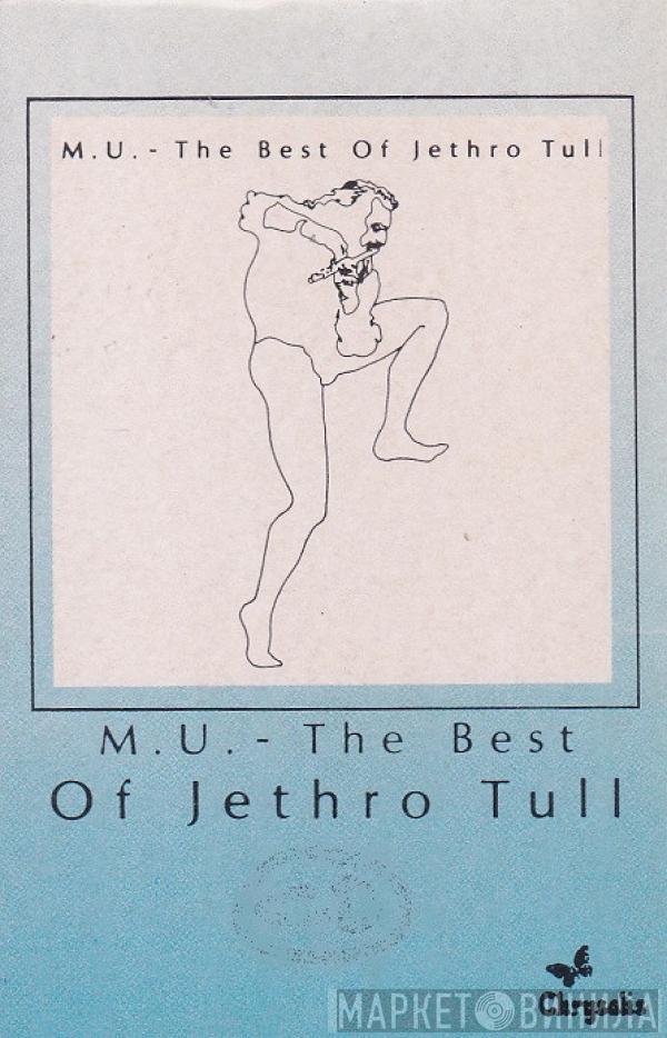  Jethro Tull  - M.U. - The Best Of Jethro Tull